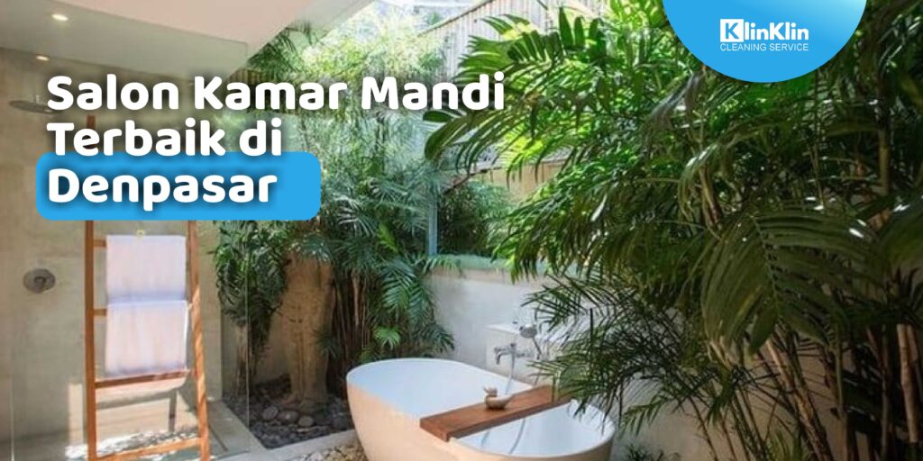 Salon Kamar Mandi Terbaik di Denpasar