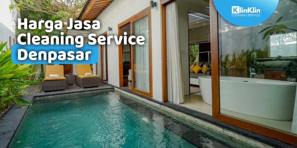 Harga Cleaning Service Denpasar