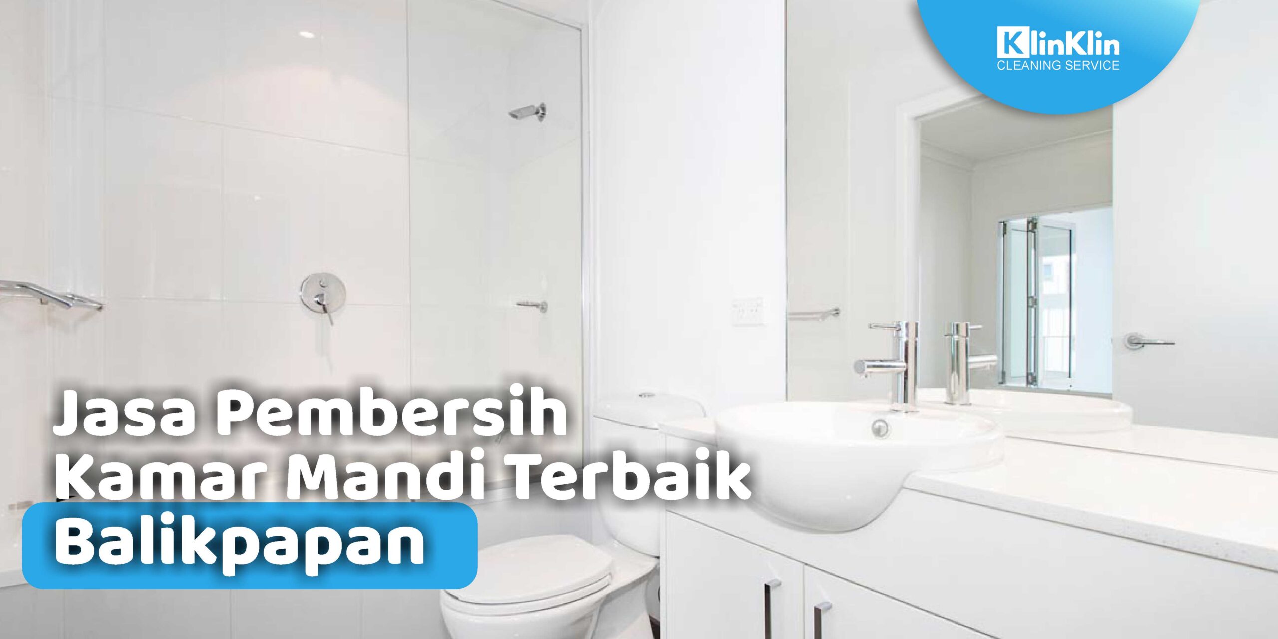 Jasa Pembersih Kloset Duduk Terbaik Balikpapan