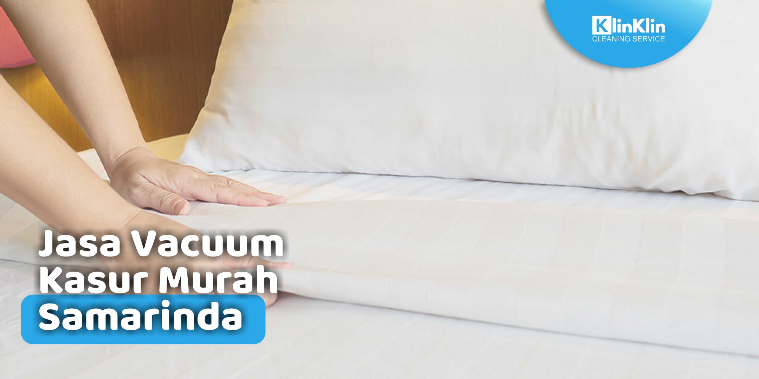 Jasa Vacuum Kasur Murah Samarinda