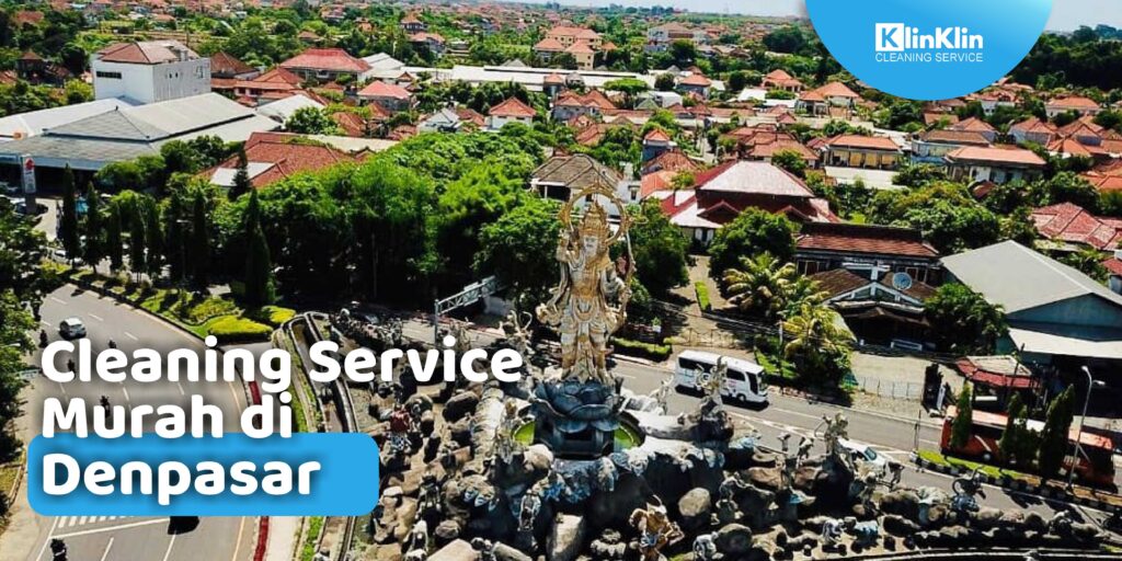 Cleaning Service Murah di Denpasar