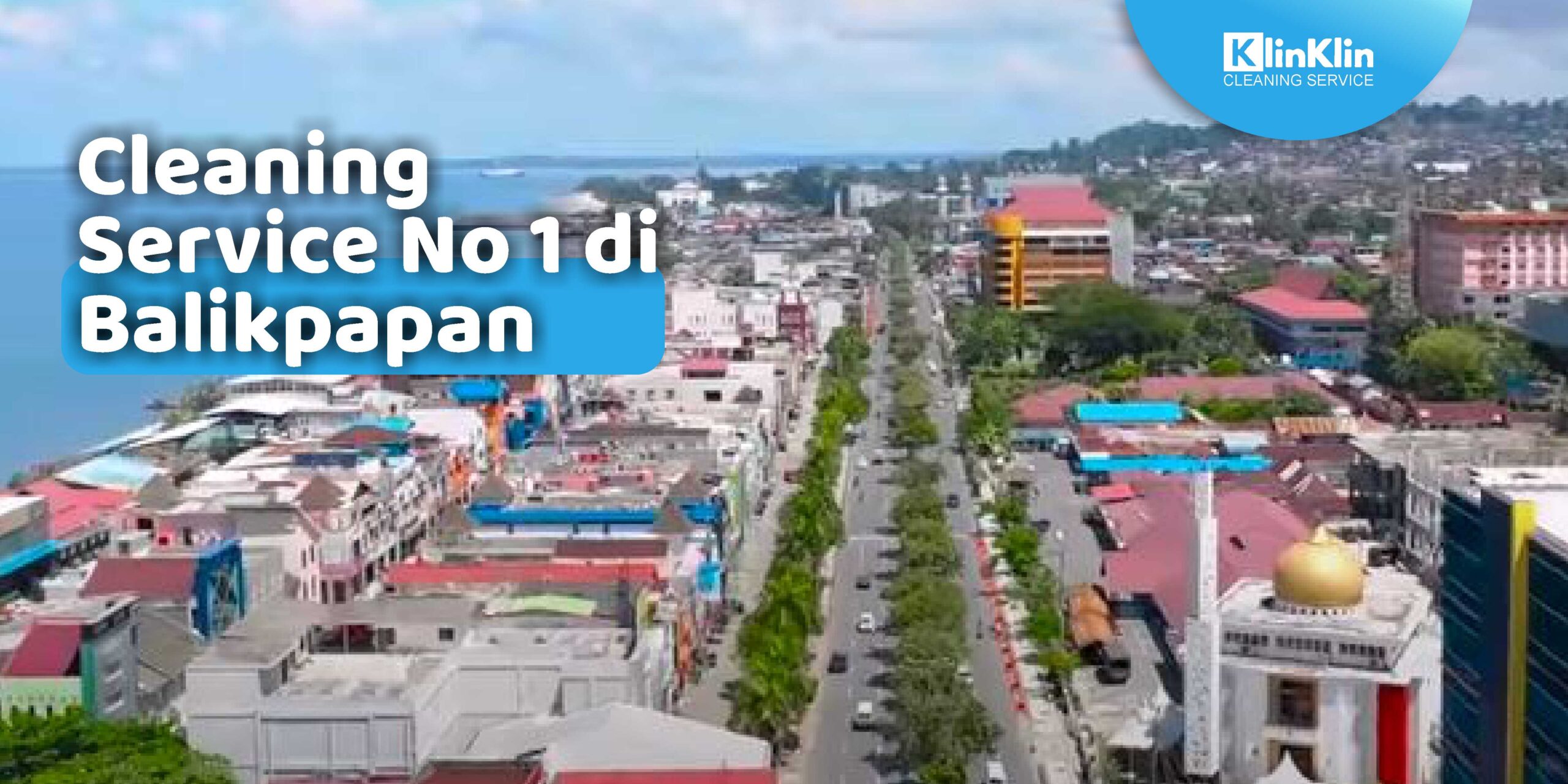 Cleaning Service No 1 di Balikpapan