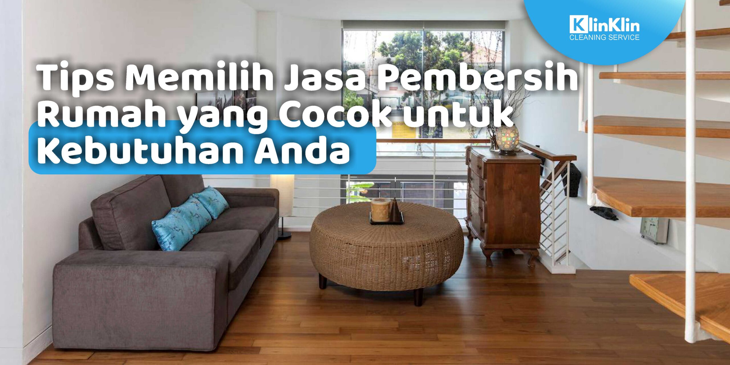 Tips Memilih Jasa Pembersih Rumah yang Cocok untuk Kebutuhan Anda