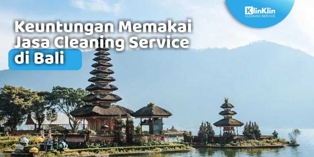 Jasa Cleaning Service di Bali