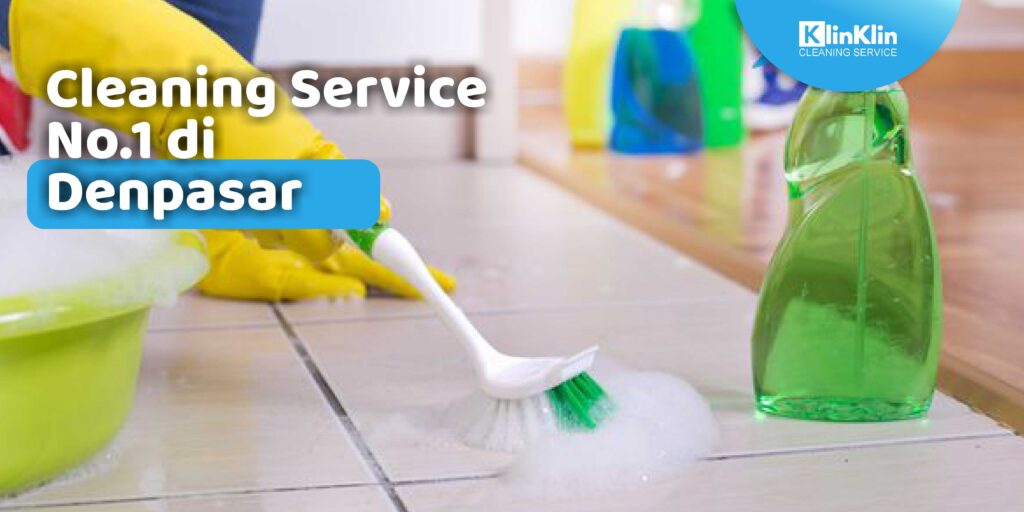 Cleaning Service No.1 di Denpasar