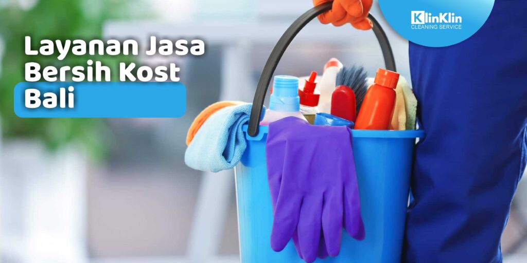 Jasa Bersih Kost Bali