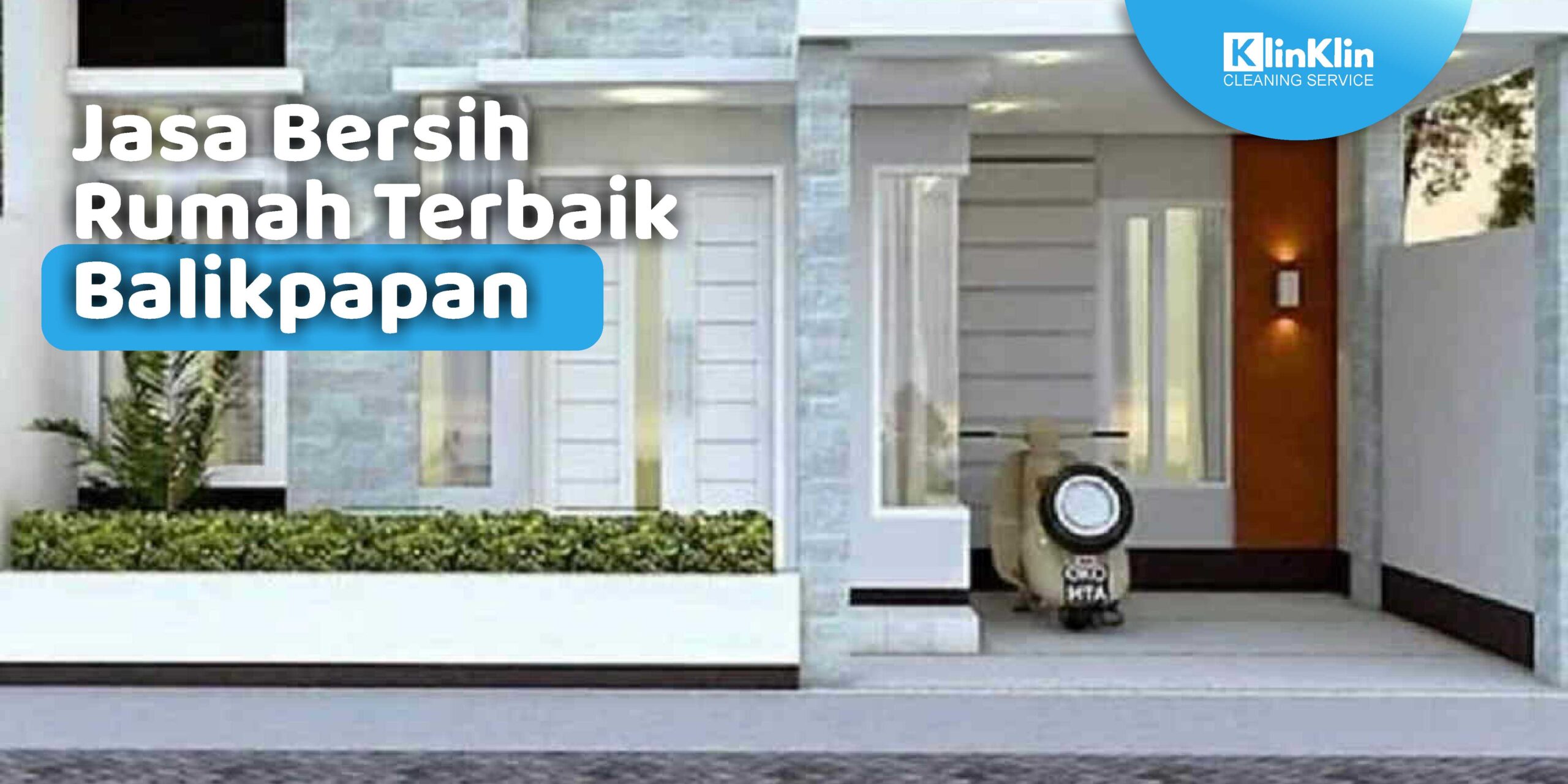 Jasa Bersih Rumah Terbaik Balikpapan