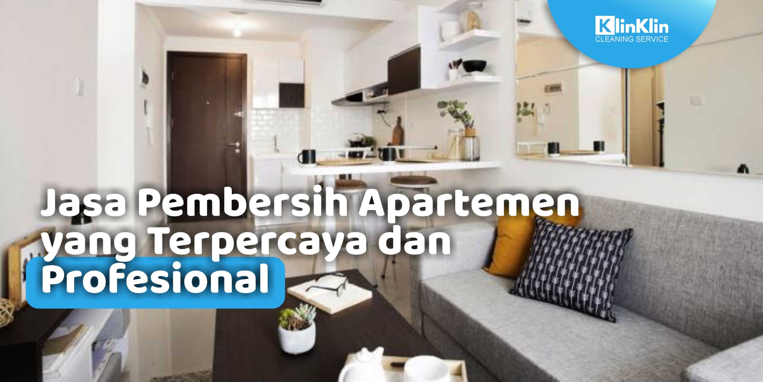 Jasa Pembersih Apartemen yang Terpercaya dan Profesional