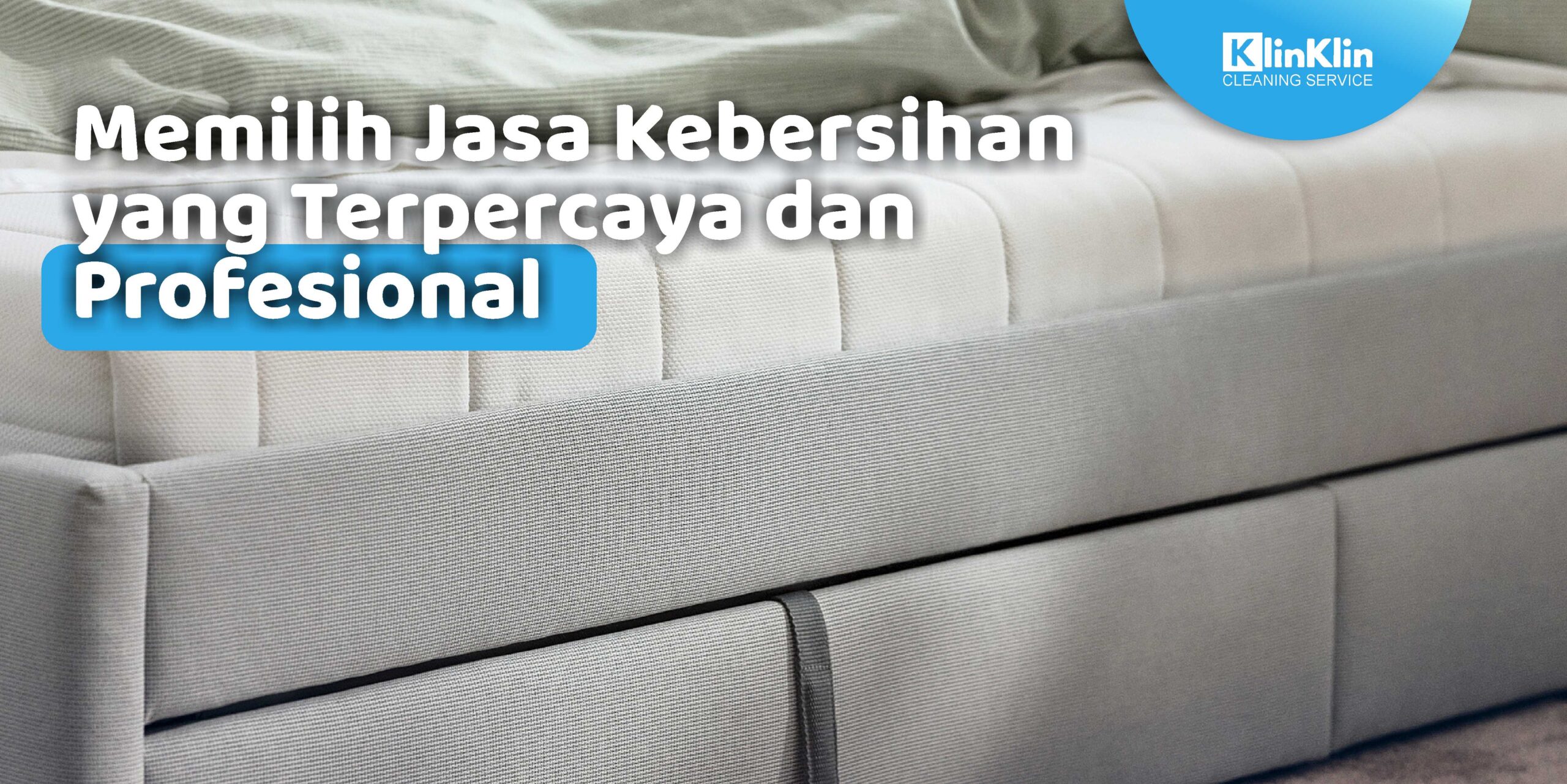 Memilih Jasa Kebersihan yang Terpercaya dan Profesional