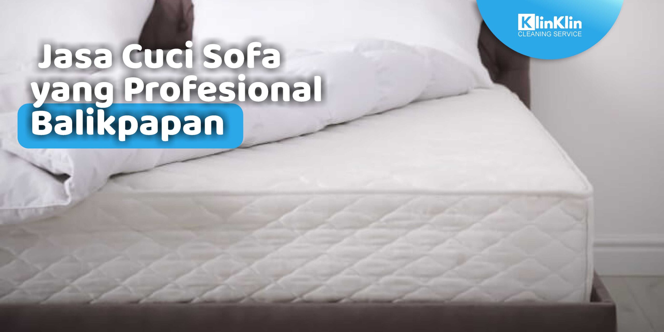 Jasa Cuci Sofa yang Profesional Balikpapan