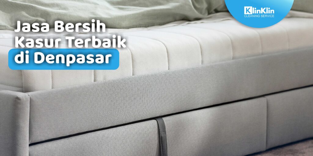 Jasa Bersih Kasur Terbaik di Denpasar