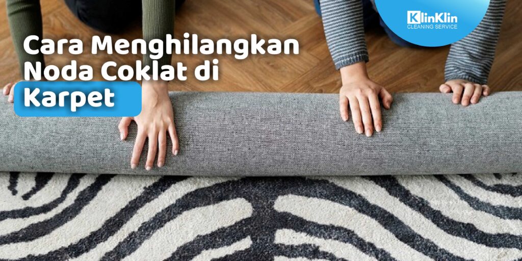 Cara Menghilangkan Noda Coklat di Karpet