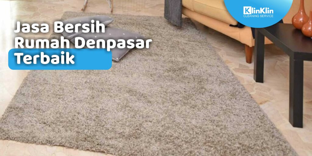 Jasa Bersih Rumah Denpasar Terbaik