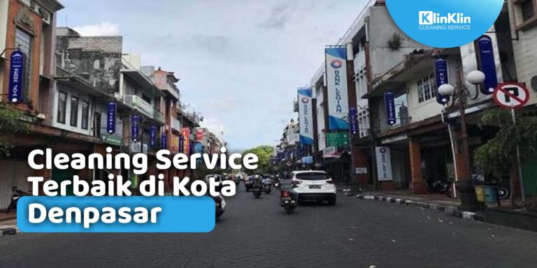 Cleaning Service Terbaik Di Kota Denpasar