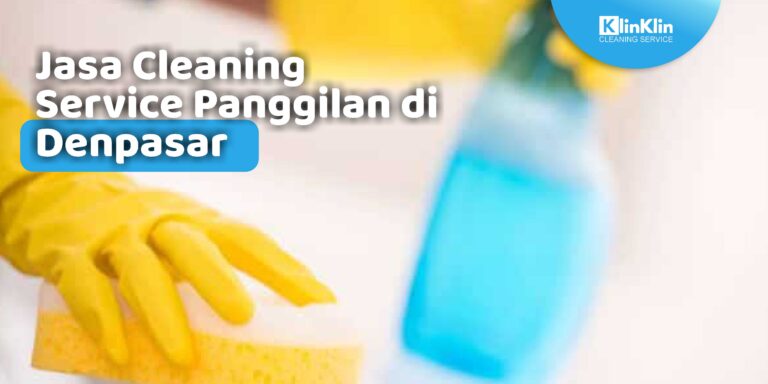 Cleaning Service Panggilan Denpasar