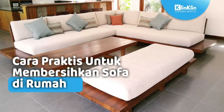 Cara Praktis Untuk Membersihkan Sofa