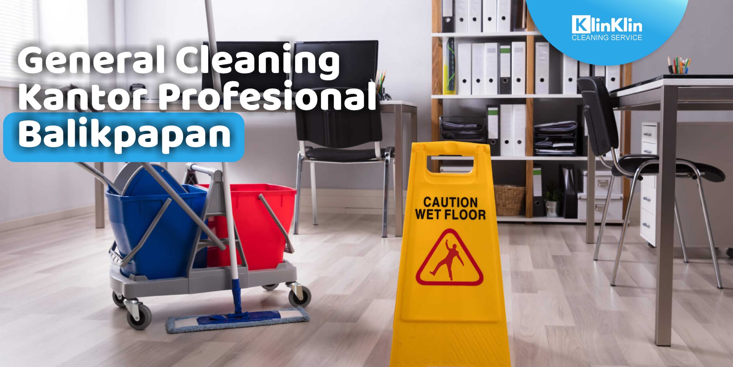 General Cleaning Kantor Profesional Balikpapan