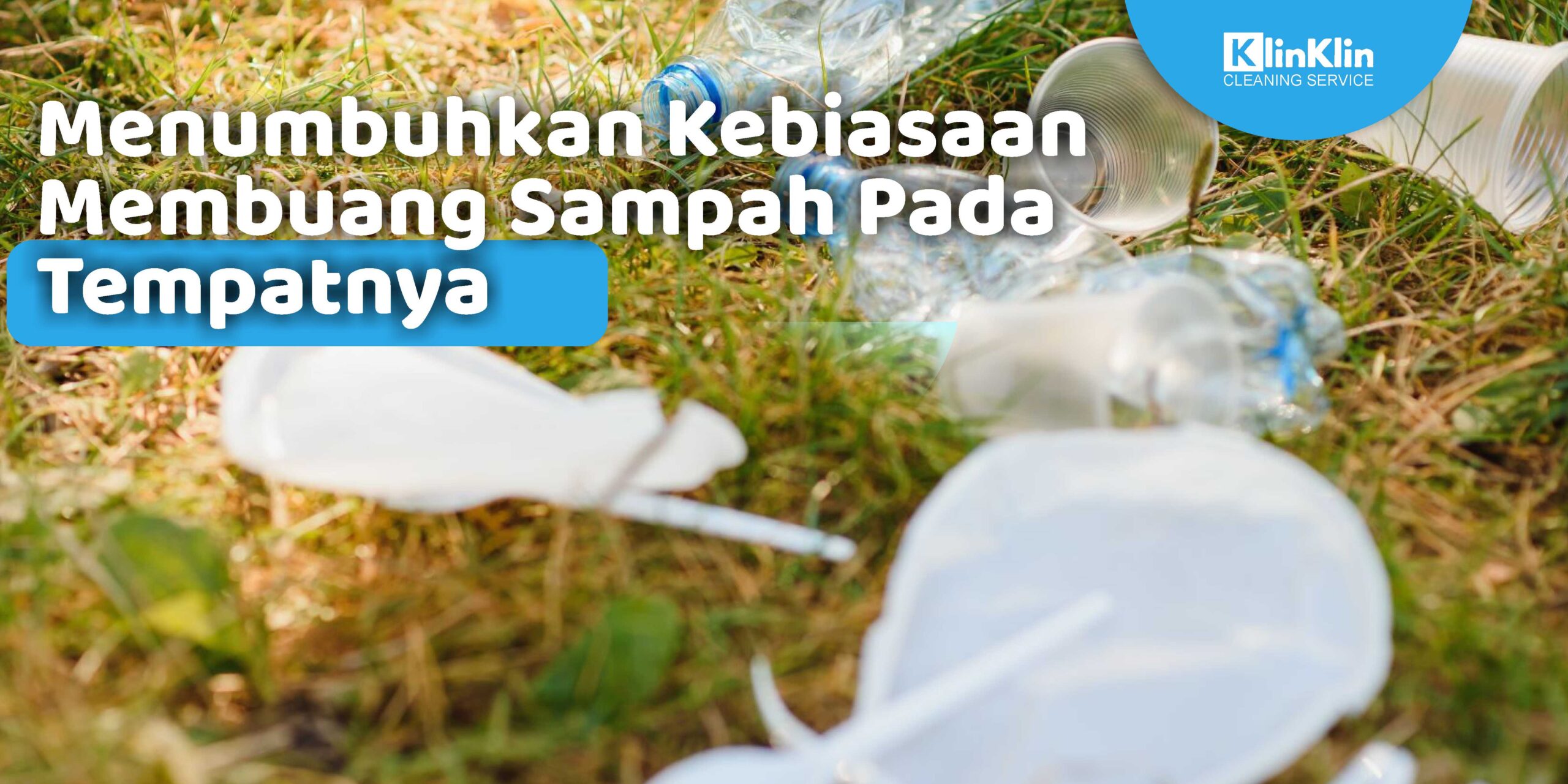 Menumbuhkan Kebiasaan Membuang Sampah Pada Tempatnya