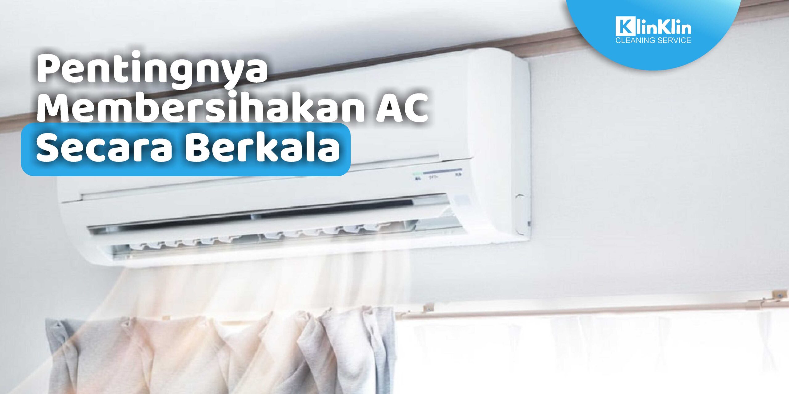 Pentingnya Membersihakan AC Secara Berkala