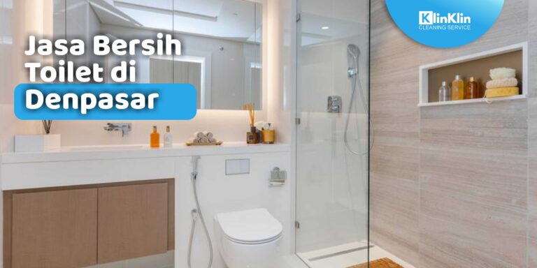 Jasa Bersih Toilet di Denpasar