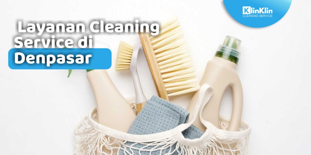 Cleaning Service di Denpasar