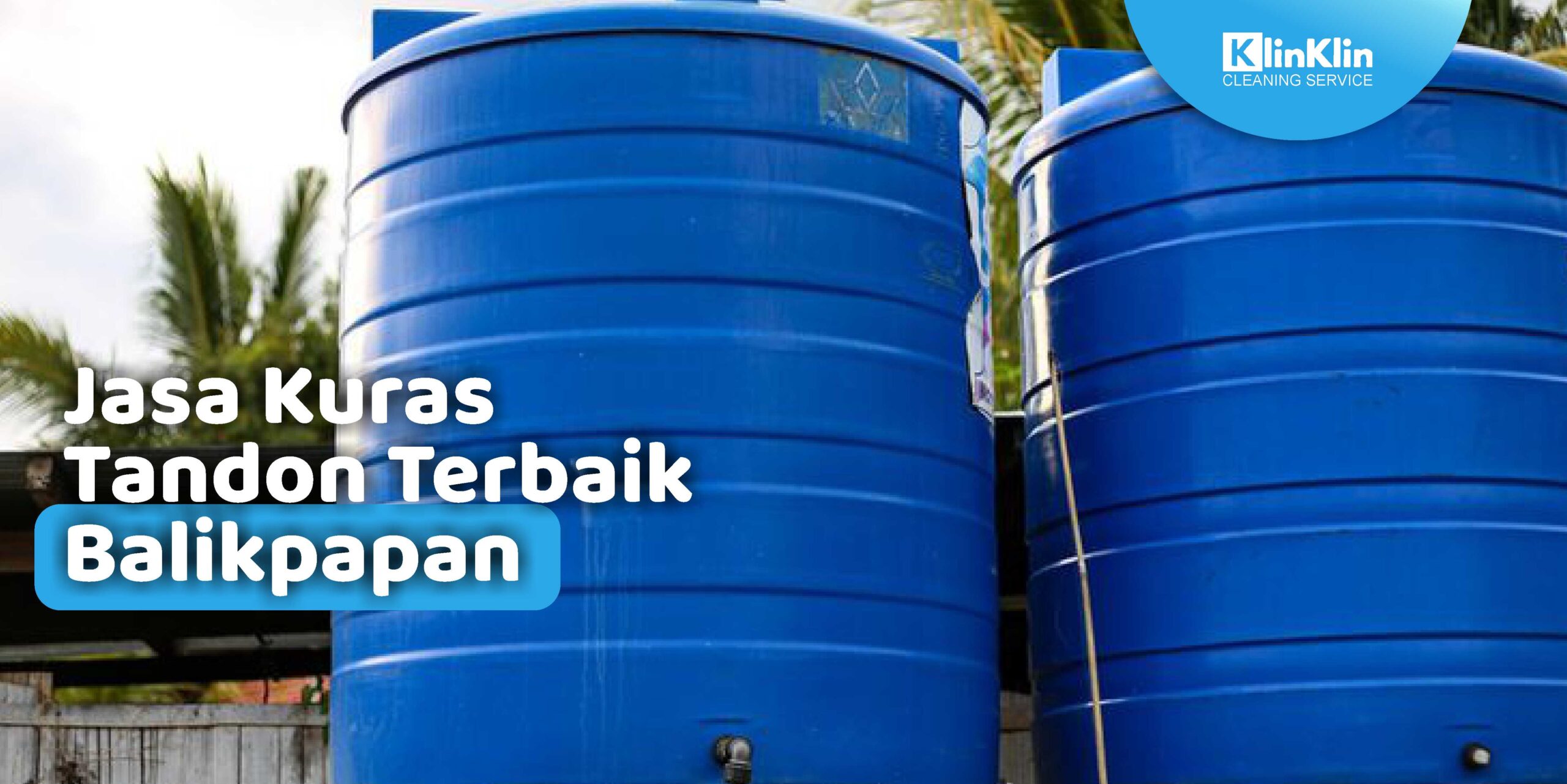 Jasa Kuras Tandon Terbaik Balikpapan
