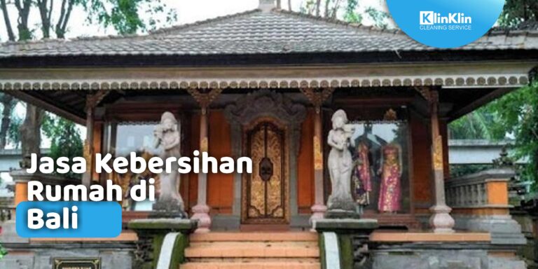 Jasa Kebersihan Rumah di Bali