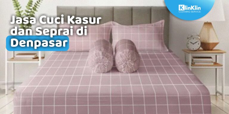 Jasa Cuci Kasur dan Seprai di Denpasar
