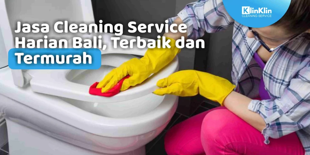 Jasa Cleaning Service Harian Bali