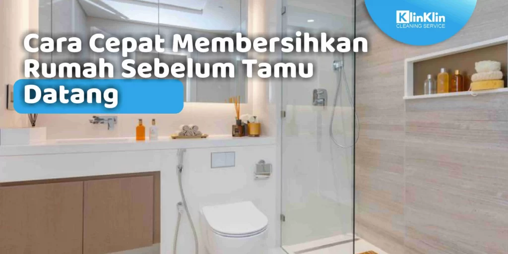 Cara Cepat Membersihkan Rumah