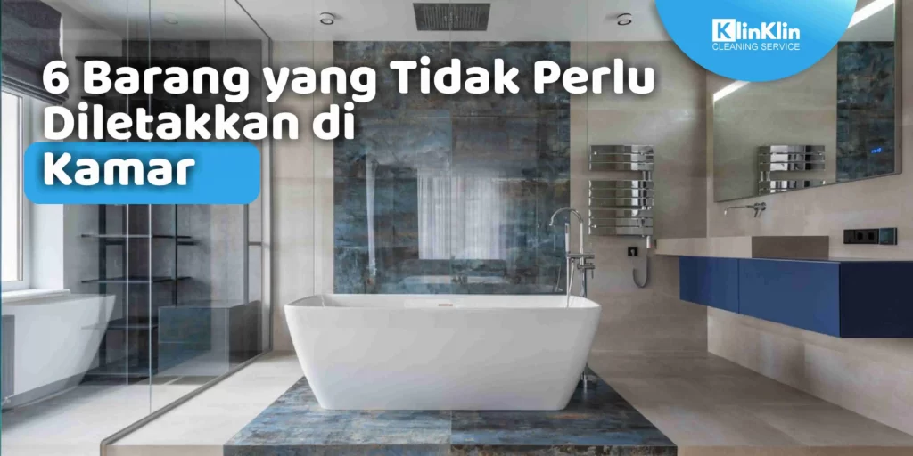 Barang Yang Tidak Perlu Diletakkan di Kamar