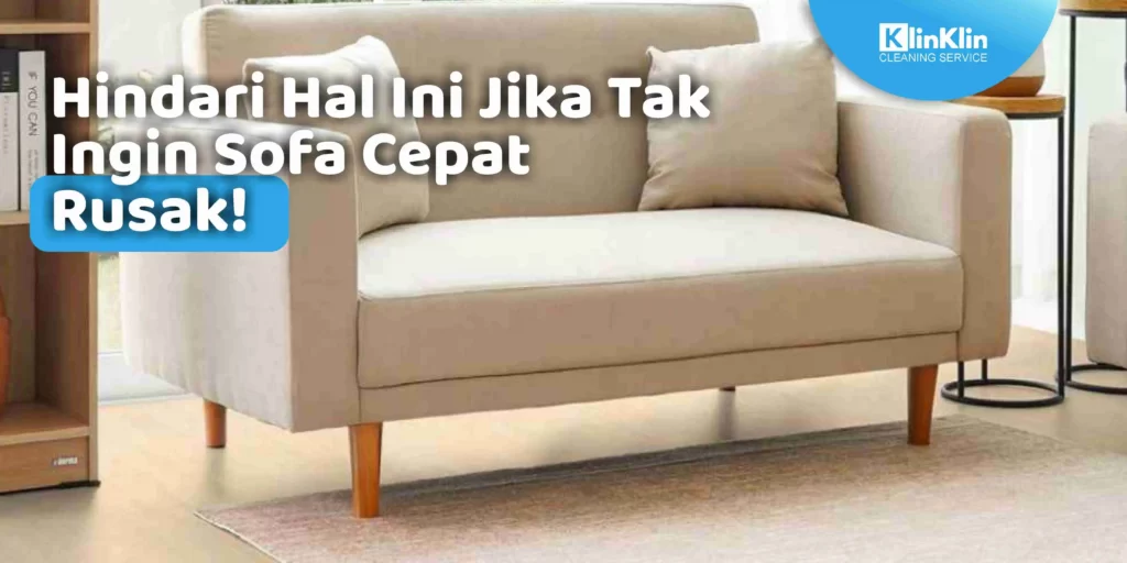 penyebab sofa cepat rusak