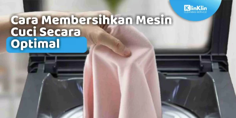 Cara Membersihkan Mesin Cuci Secara Optimal