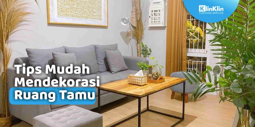 Tips Mudah Mendekorasi Ruang Tamu