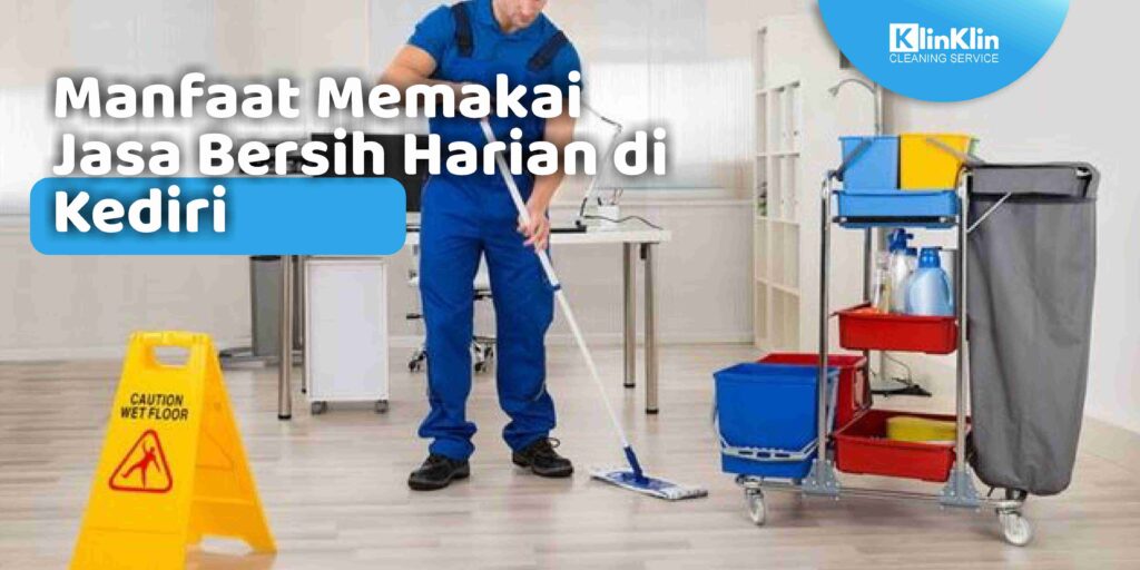 Jasa Bersih Harian di Kediri