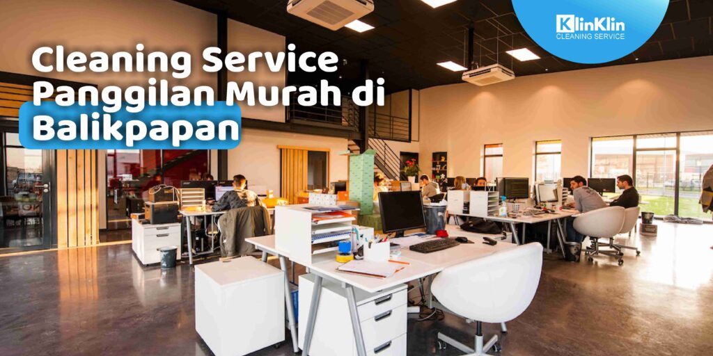 Cleaning Service Panggilan di Balikpapan