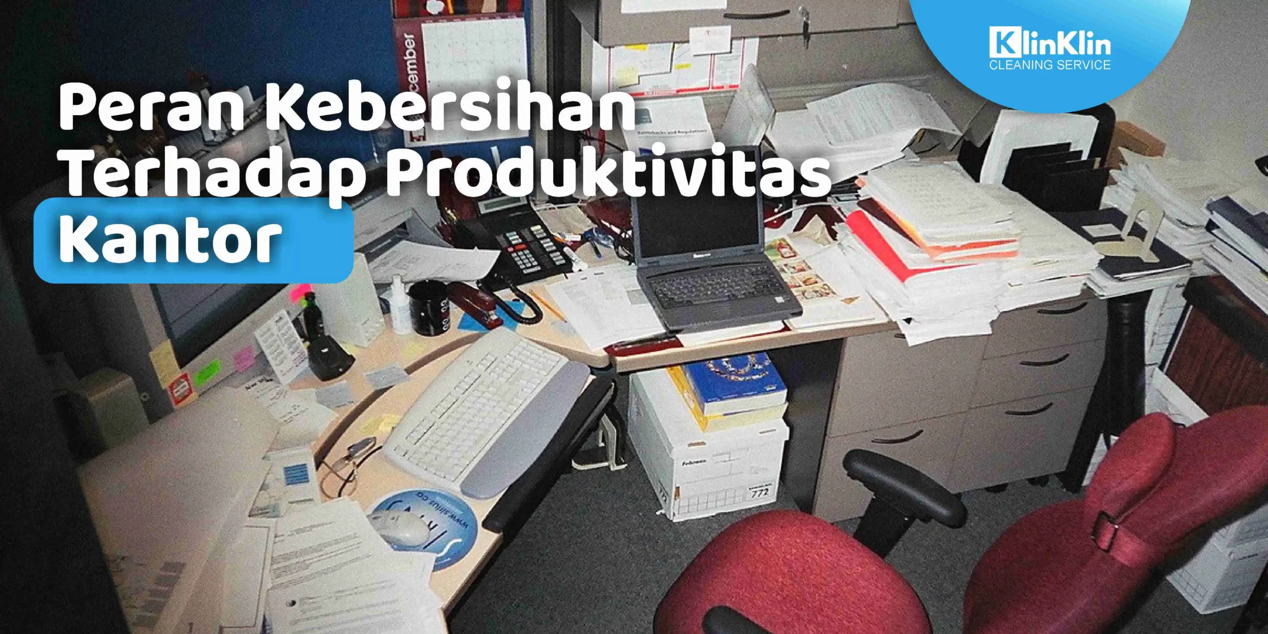Peran Kebersihan Terhadap Produktivitas Kantor