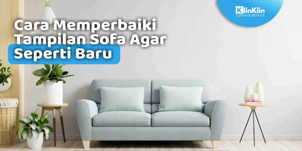 Cara Memperbaiki Tampilan Sofa
