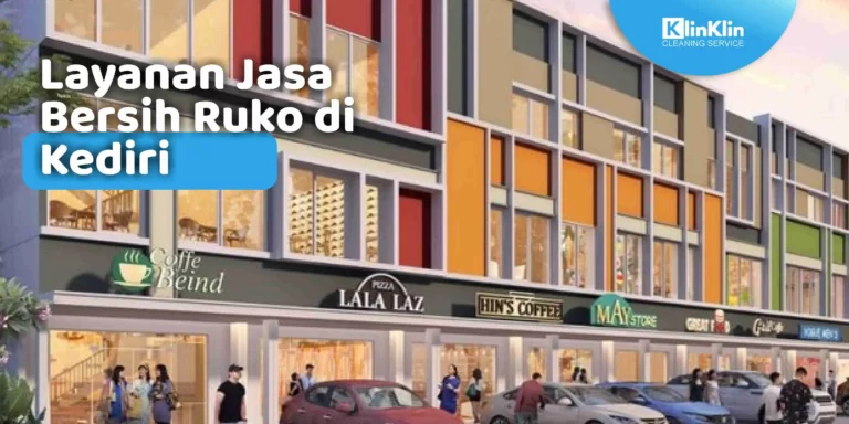 Jasa Bersih Ruko di Kediri