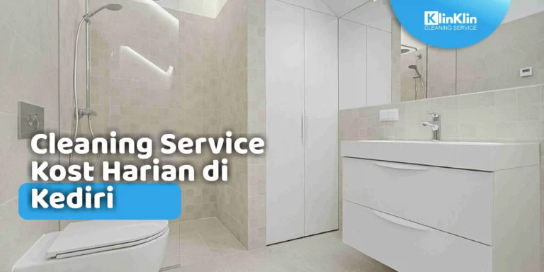 Cleaning Service Kost Harian di Kediri