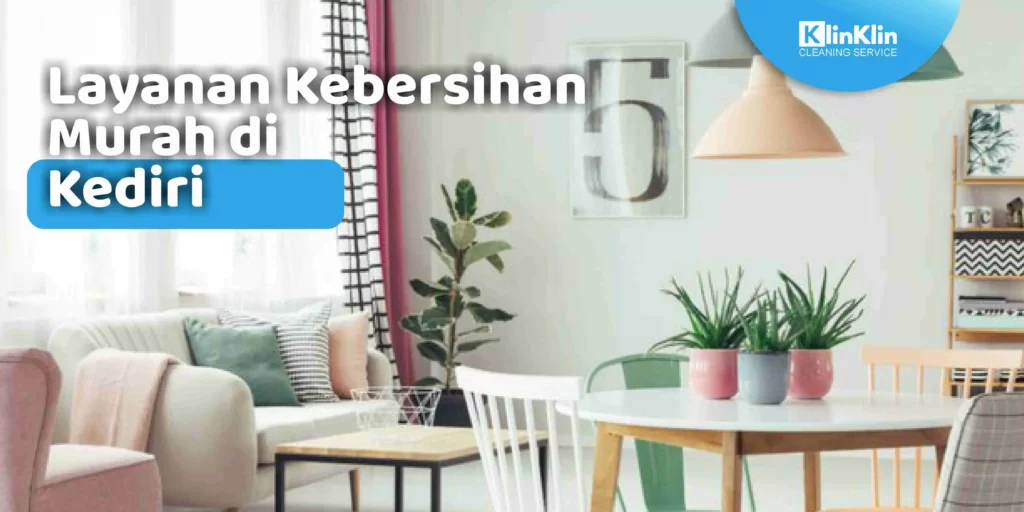 jasa cleaning service terbaik di Kediri