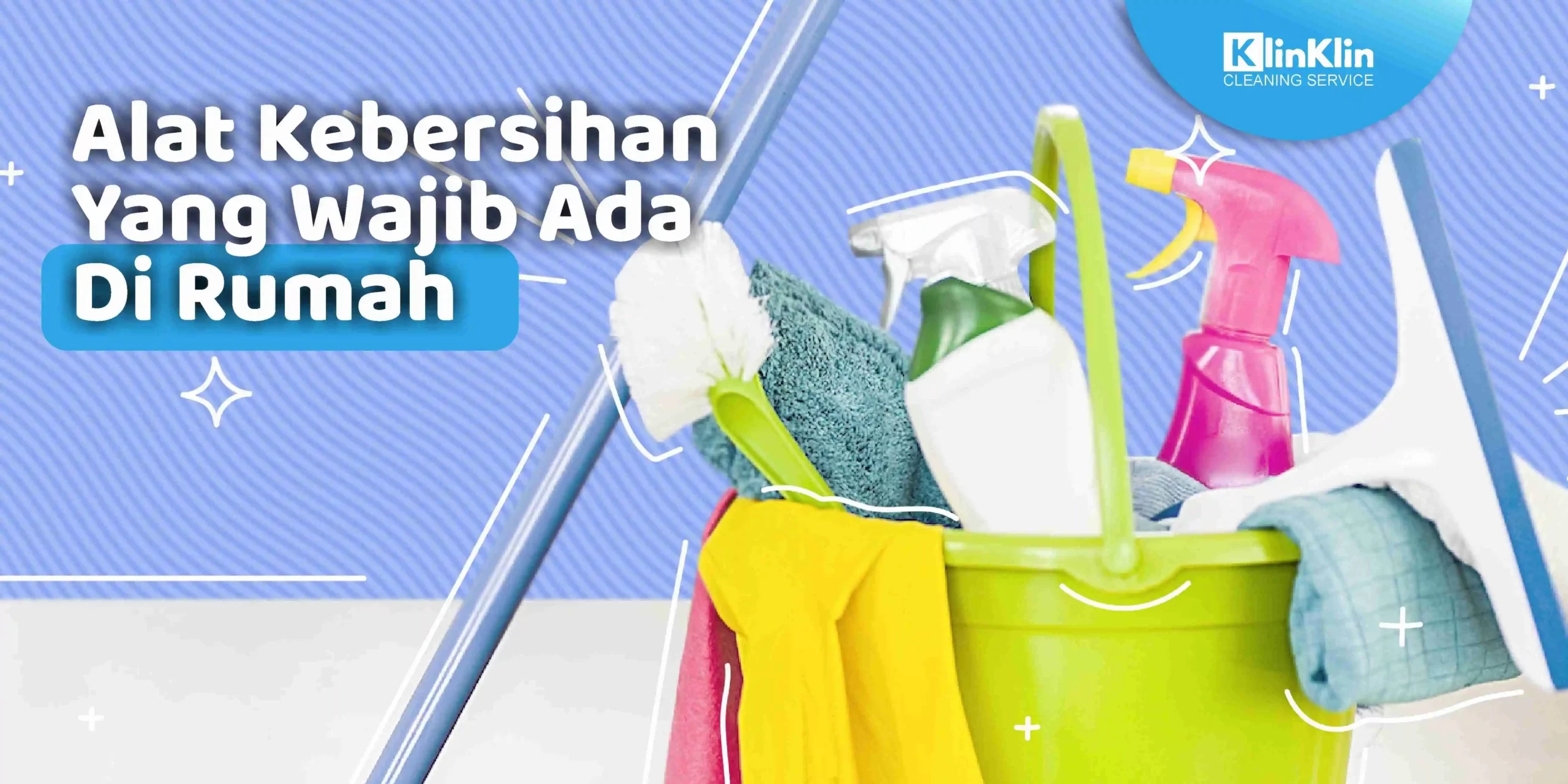 Alat Kebersihan Yang Wajib Ada Di Rumah