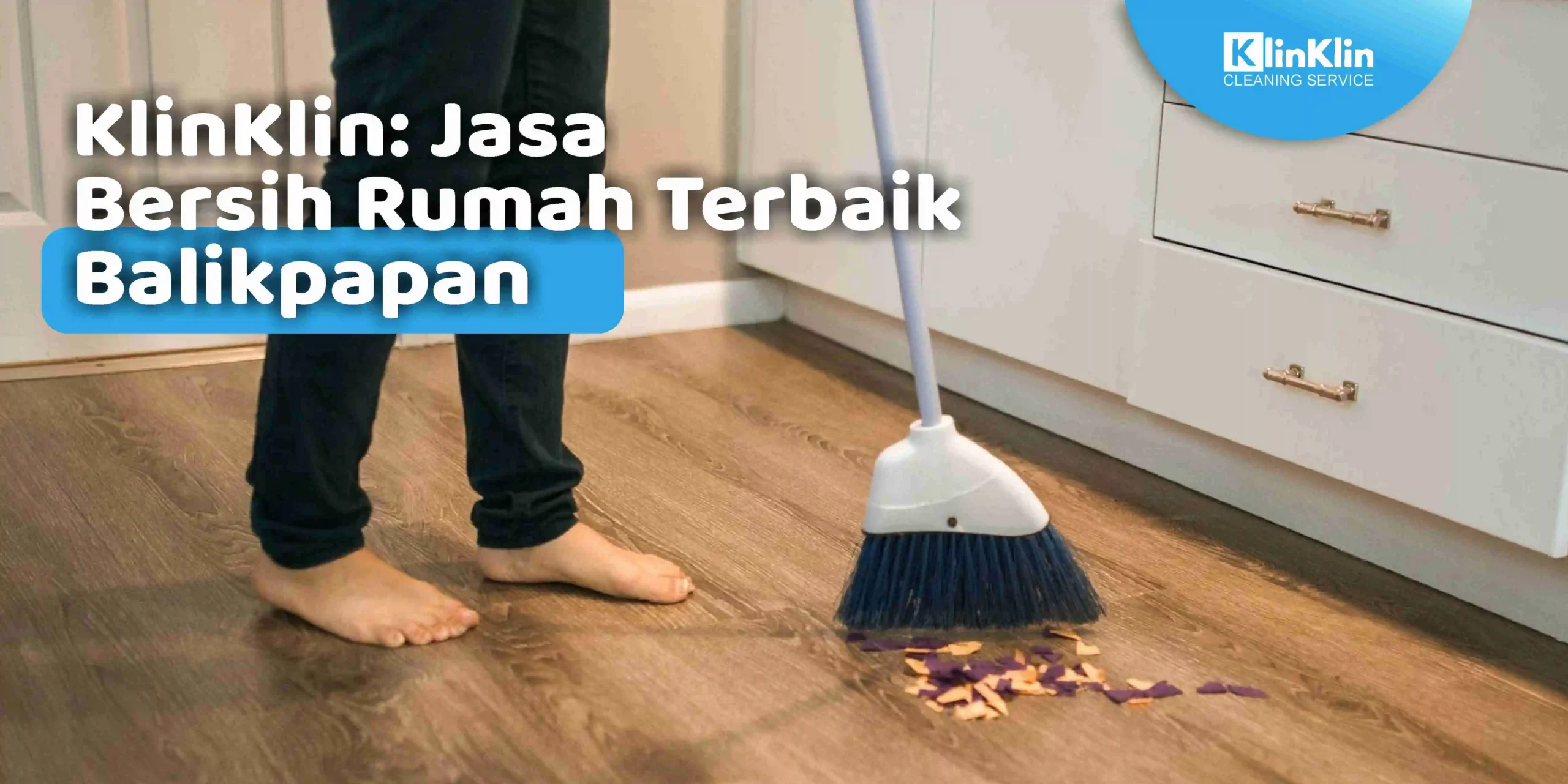 KlinKlin: Jasa Bersih Rumah Terbaik Balikpapan
