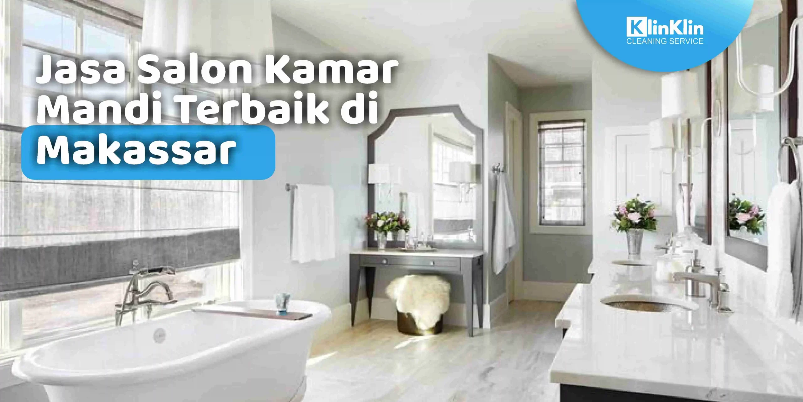 Jasa Salon Kamar Mandi Terbaik di Makassar