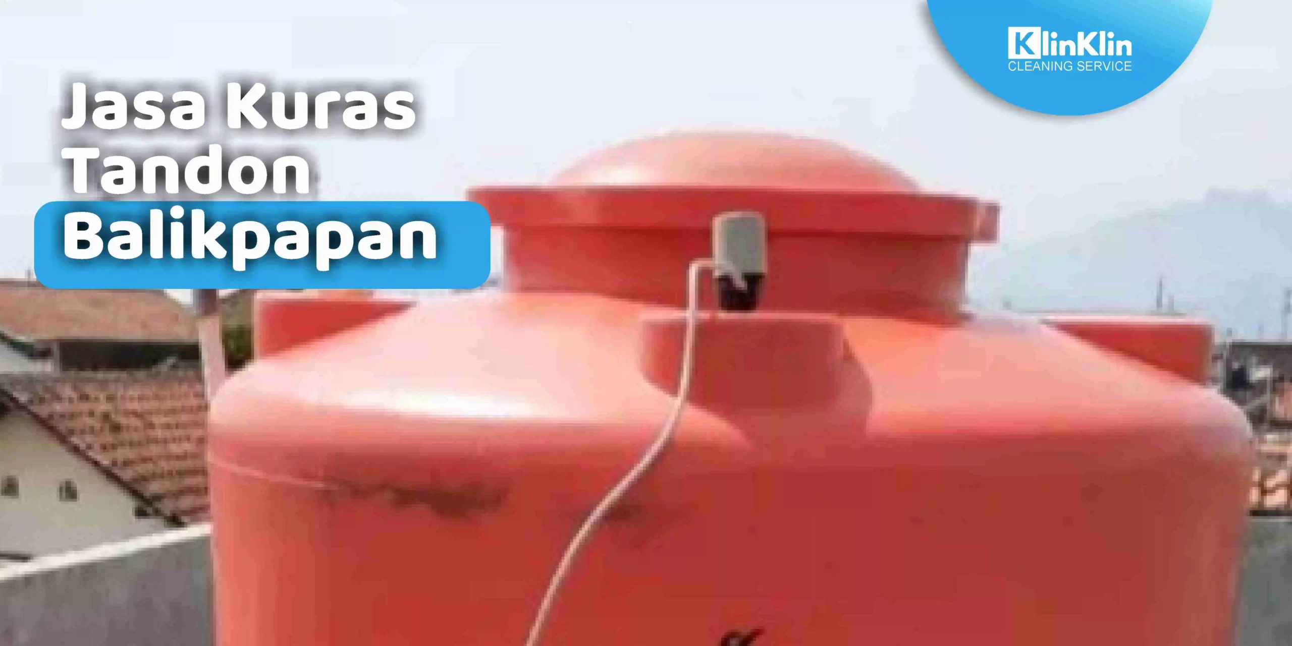 Jasa Kuras Tandon Balikpapan