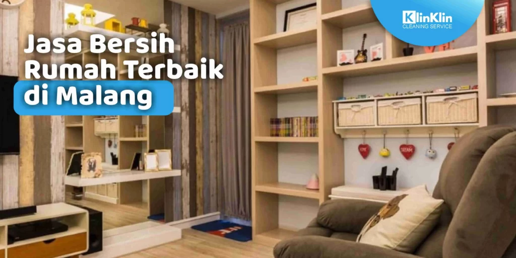 Jasa Bersih Rumah Terbaik di Malang