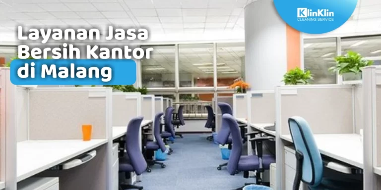 Jasa Bersih Kantor di Malang