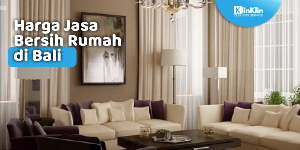 Harga Jasa Bersih Rumah di Bali