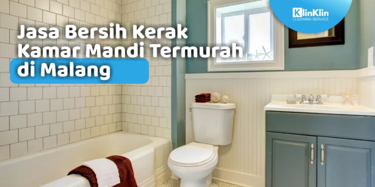 Jasa Bersih Kerak Kamar Mandi di Malang