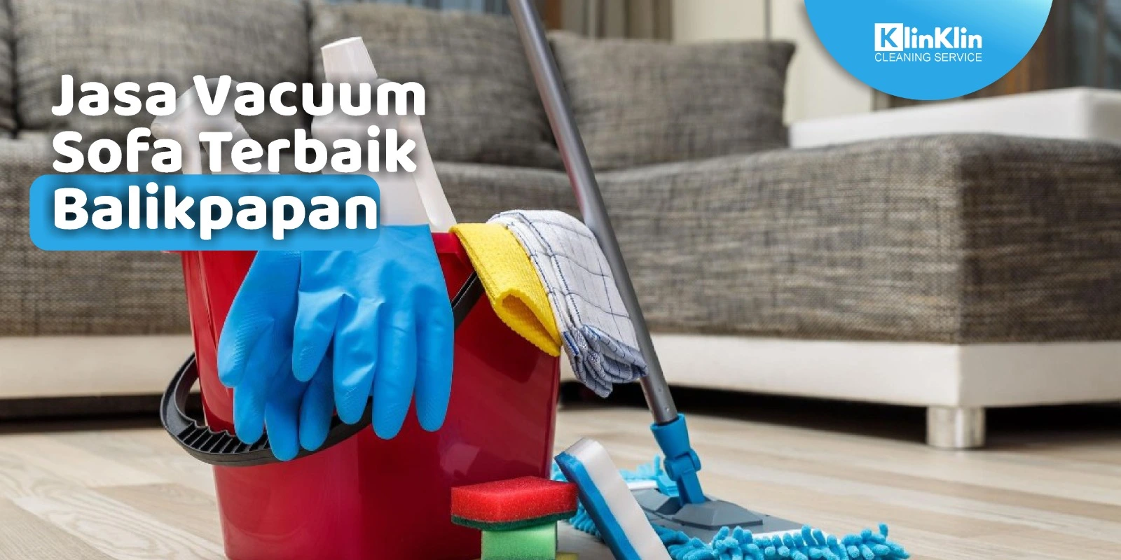 Jasa Vacuum Sofa Terbaik Balikpapan